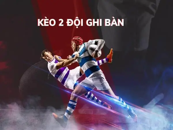 Kèo 2 đội ghi bàn tại 123win