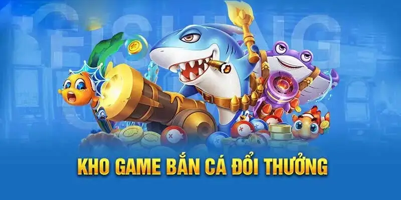 Thiên đường game bắn cá đổi thưởng tại 123win